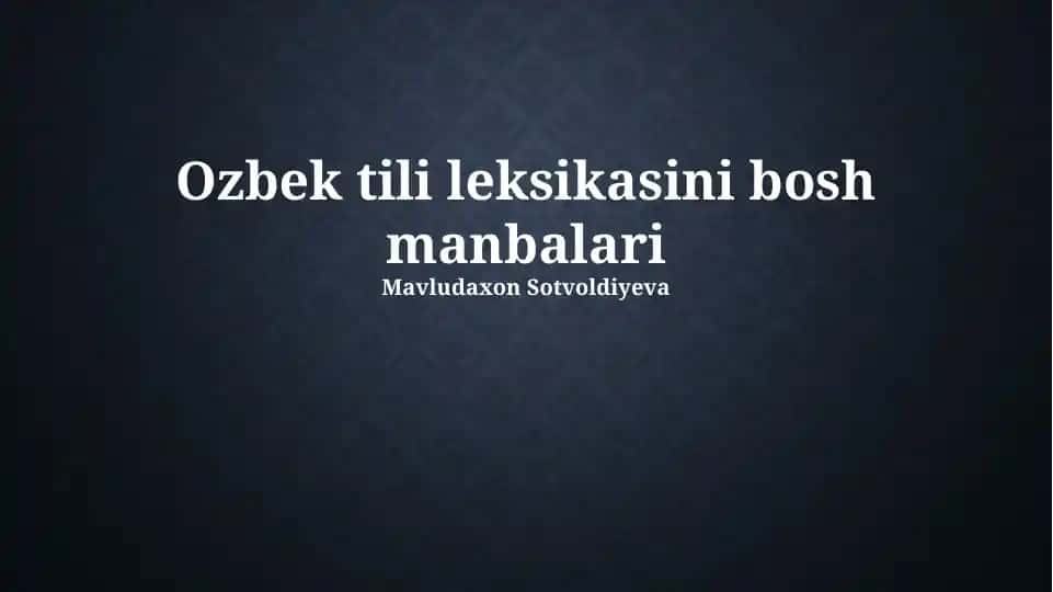 Oʻzbek tilining leksik manbalari