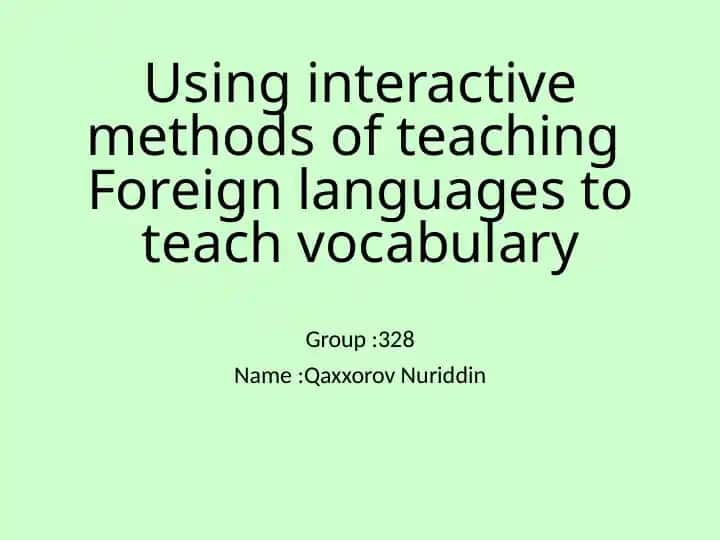Using interactive methods of teaching Foreign languages to teach vocabulary