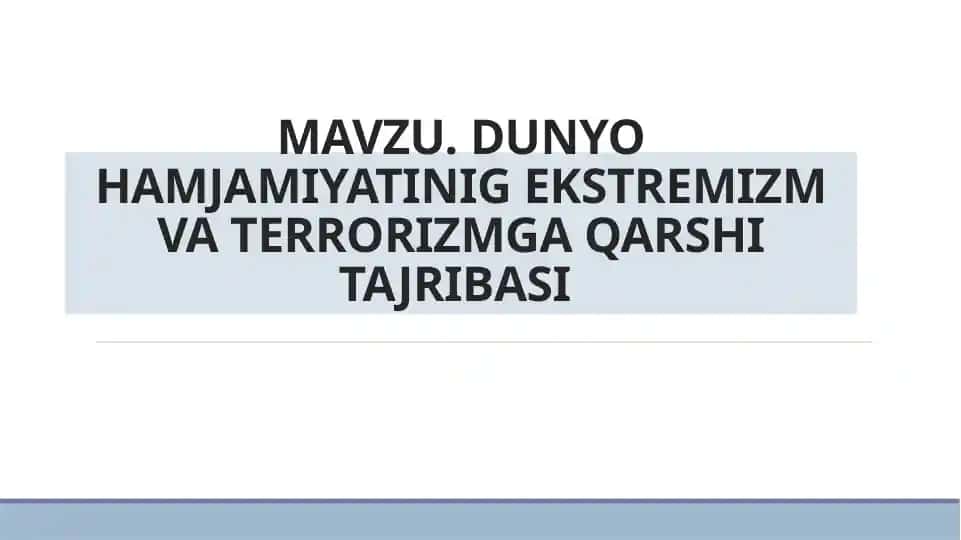 DUNYO HAMJAMIYATINING EKSTREMIZM VA TERRORIZMGA QARSHI TAJRIBASI