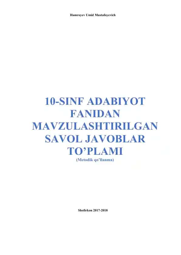 10-SINF ADABIYOT FANIDAN MAVZULASHTIRILGAN SAVOL JAVOBLAR TO’PLAMI