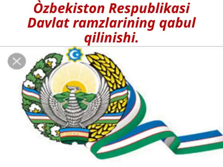 O'zbekiston Respublikasi Davlat Ramzlari va Konstitutsiyasining qabul qilinishi