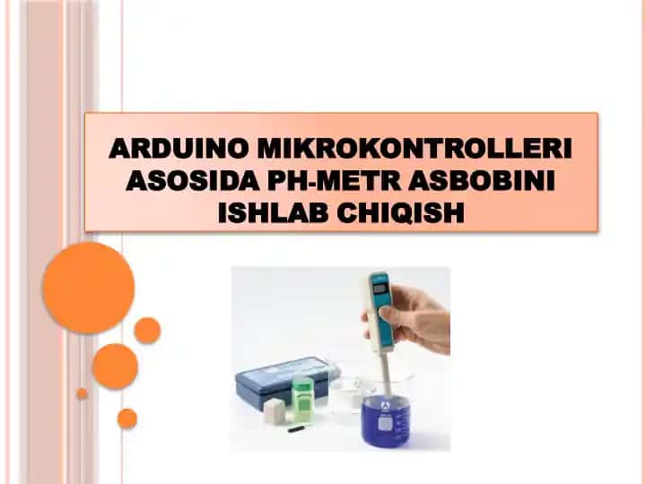 ARDUINO MIKROKONTROLLERI ASOSIDA PH-METR ASBOBINI ISHLAB CHIQISH
