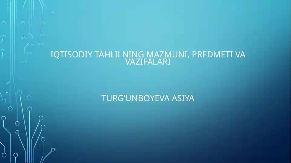 Iqtisodiy tahlilning mazmuni, predmeti va vazifalari
