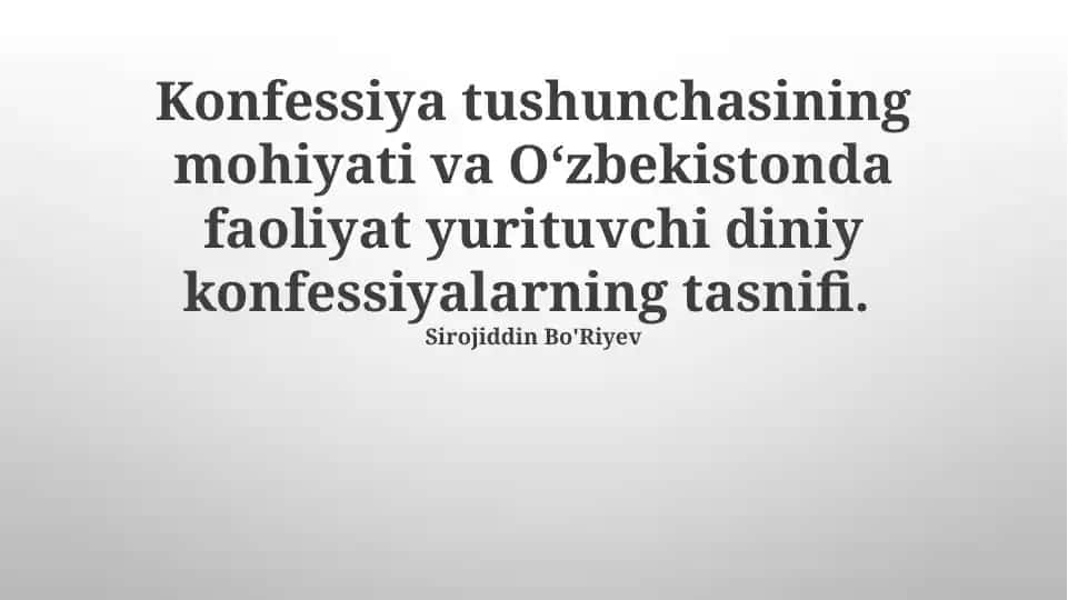 Konfessiya tushunchasining mohiyati va O‘zbekistonda faoliyat yurituvchi diniy konfessiyalarning tasnifi