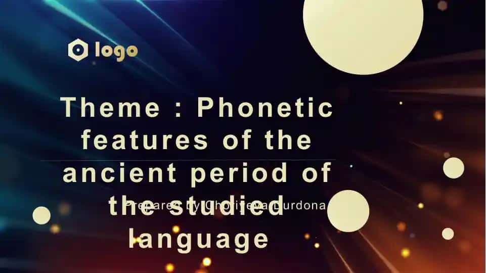 Phonetic features of the ancient period of the studied language
