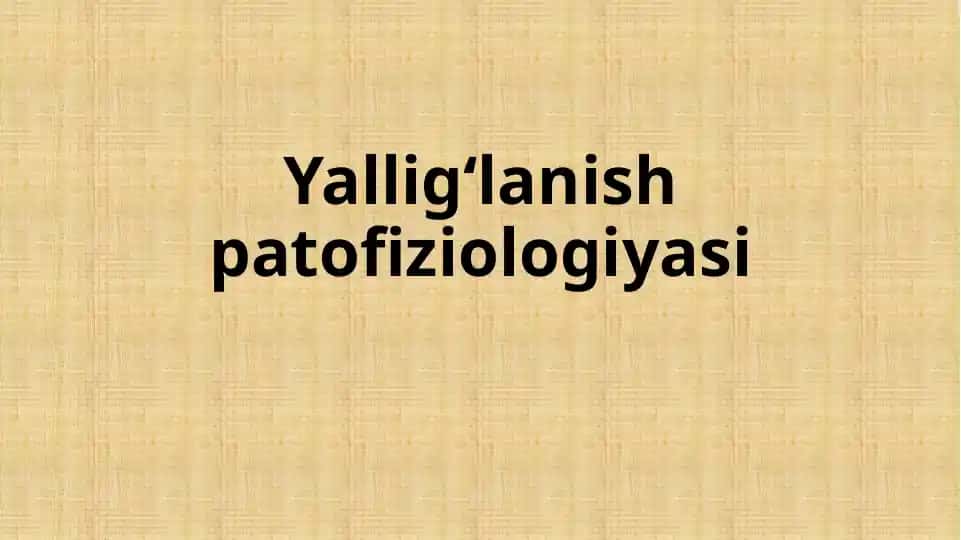 Yallig‘lanish patofiziologiyasi
