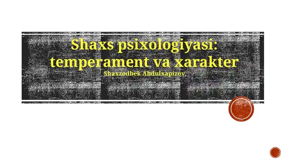 Shaxs psixologiyasi: temperament va xarakter