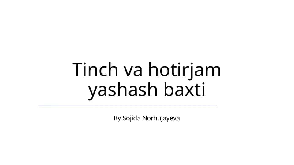 Tinch va hotirjam yashash baxti