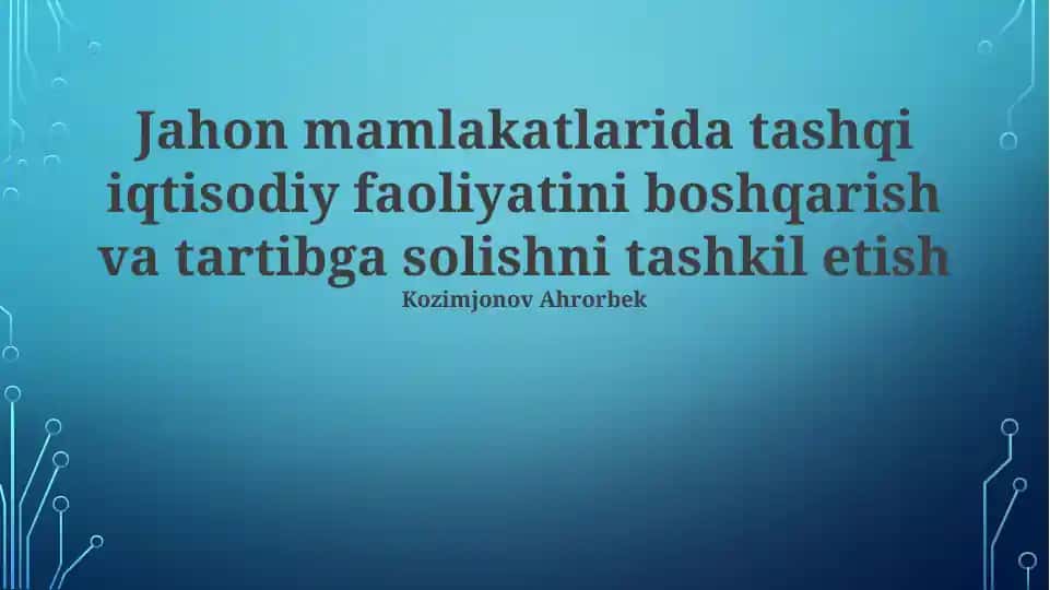 Xorijiy iqtisodiy faoliyatni boshqarish va tartibga solish