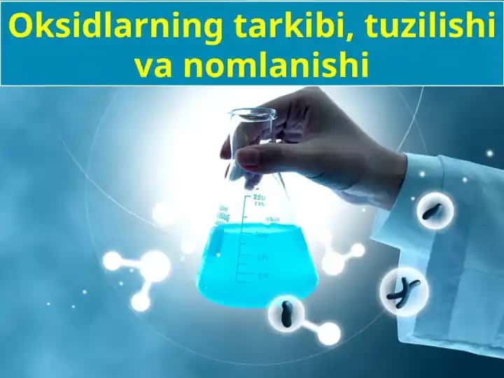 Oksidlar haqida kerakli ma'lumotlar