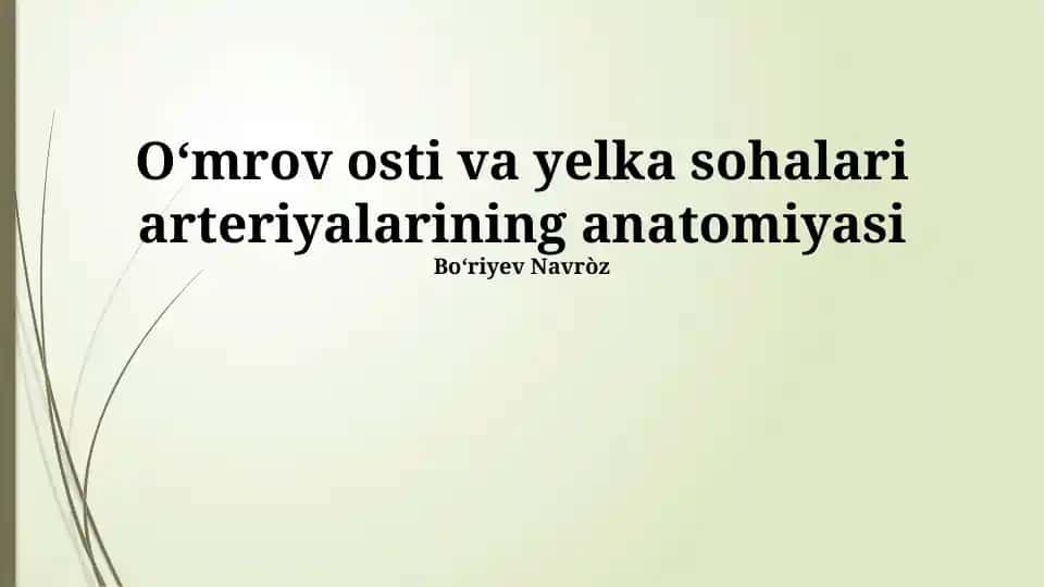 Oʻmrov osti va yelka sohalari arteriyalarining anatomiyasi