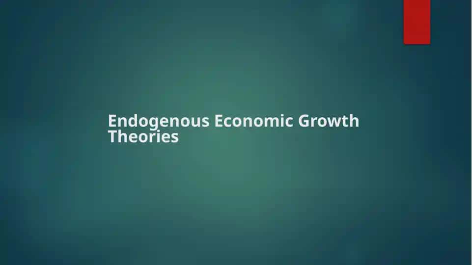 Endogenous Economic Growth Theories