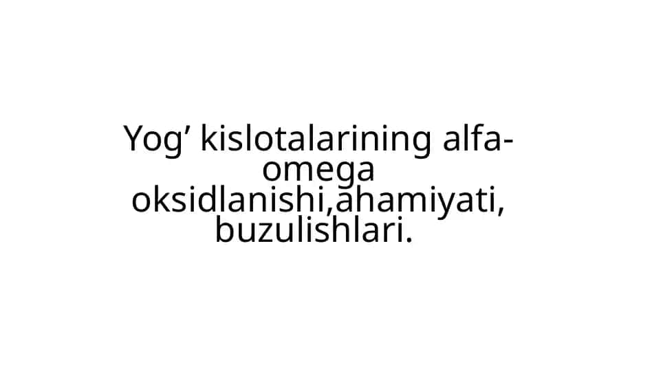 To‘yinmagan yog‘kislotalarining β-oksidlanishi