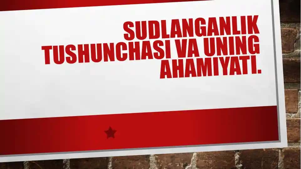 Sudlan-lik tushunchasi va uning huquqiy ahmiyati