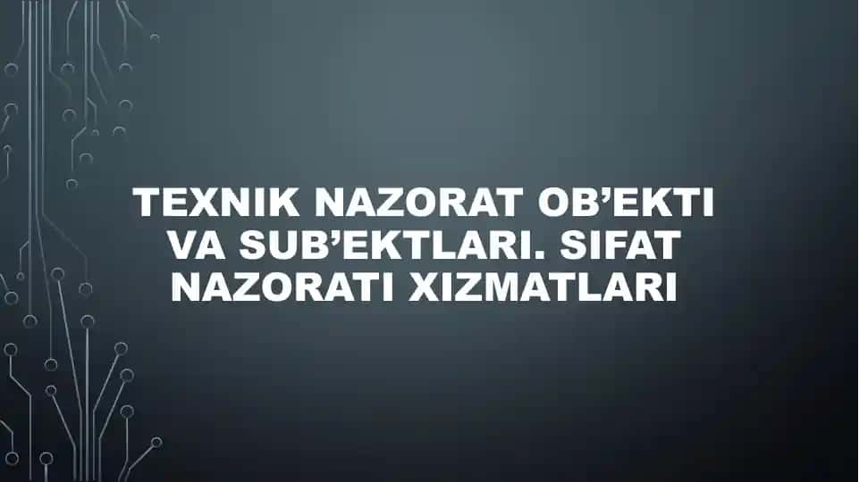 Texniknazorat ob’ektivasi bo'yicha tadbirlar