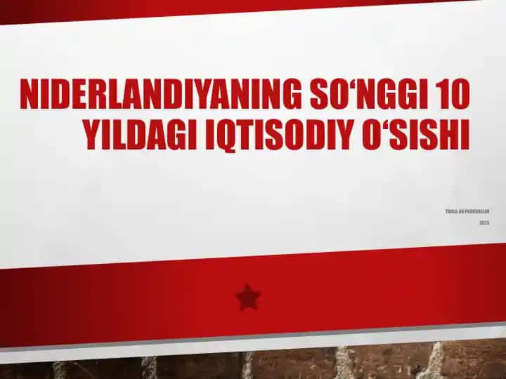Niderlandiyaning So‘nggi 10 Yildagi Iqtisodiy O‘sishi