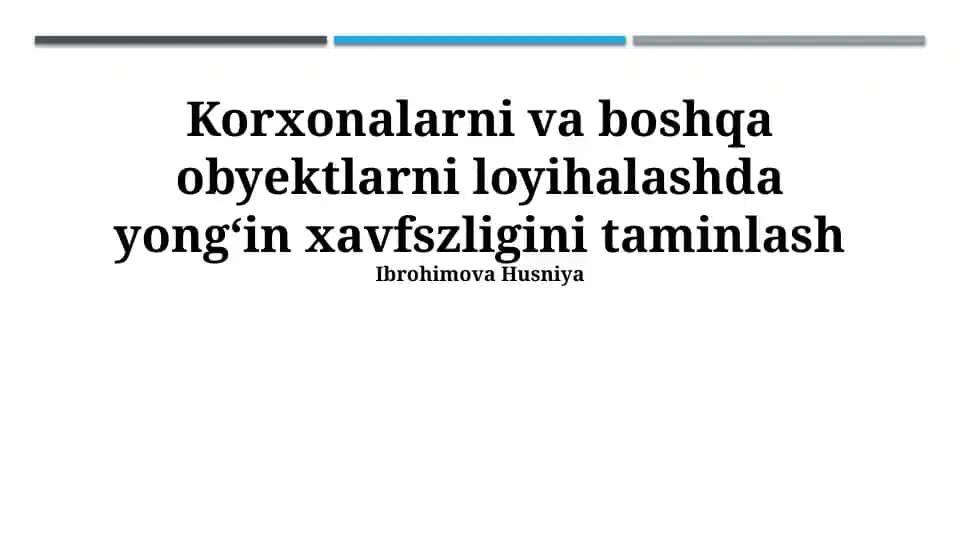 Korxonalarni va boshqa obyektlarni loyihalashda yongʻin xavfsizligini taʼminlash