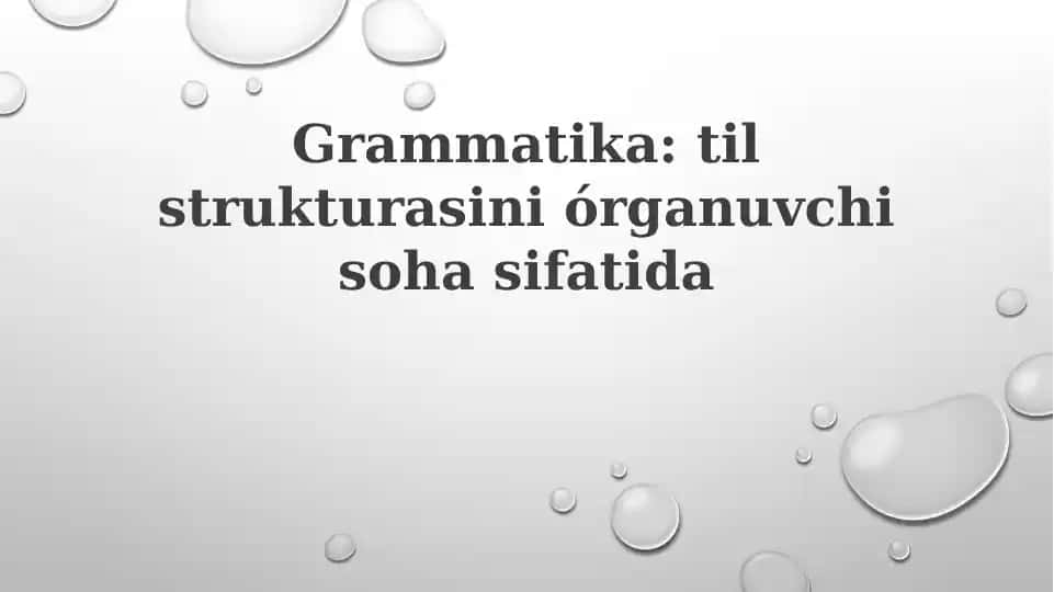 Grammatika:tilstrukturasiniórganuvchisohasifatida