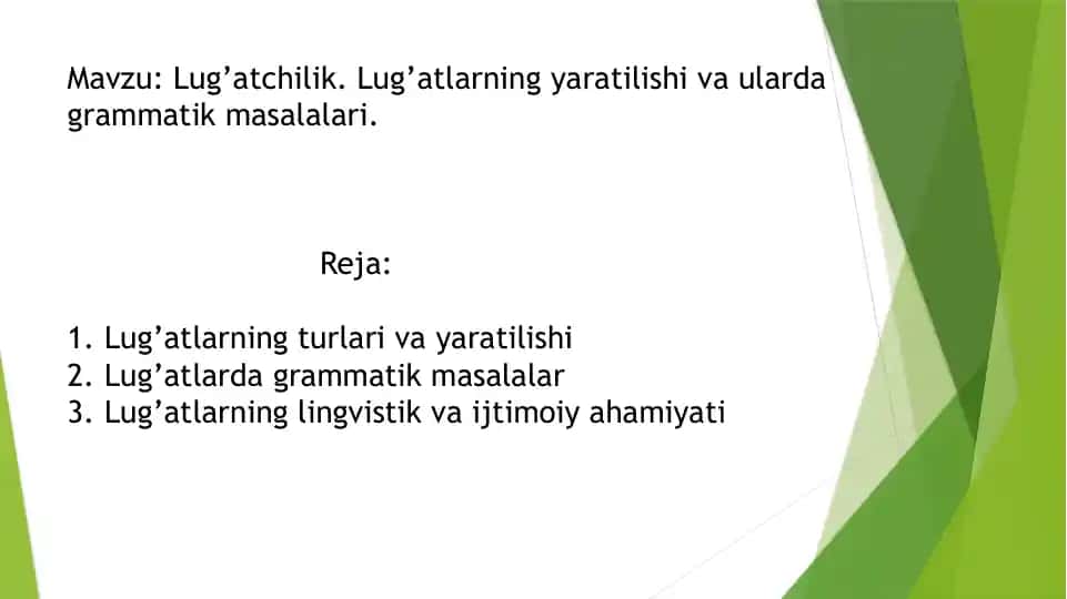 Lug’atchilik. Lug’atlarning yaratilishi va ularda grammatik masalalari.