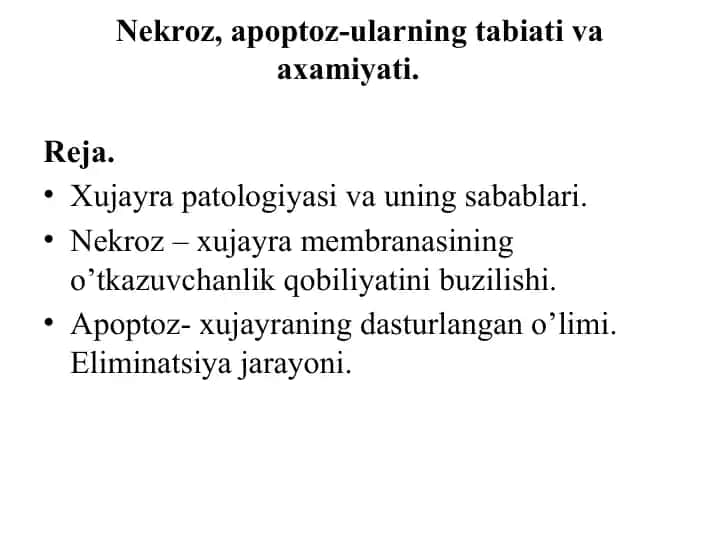 Nekroz, apoptoz-ularning tabiati va axamiyati
