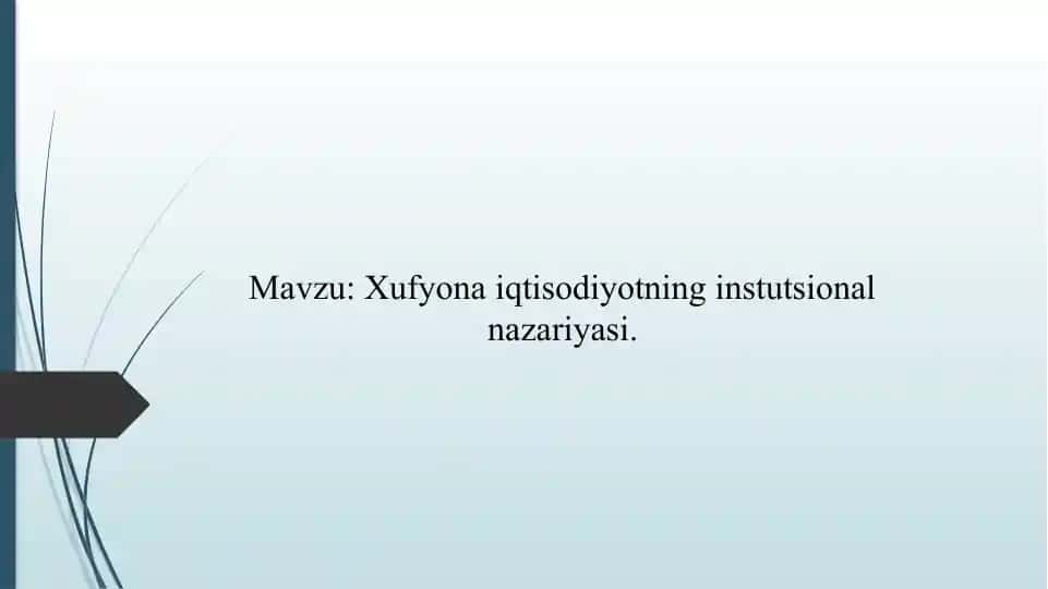 Xufyona iqtisodiyotning instutsional nazariyasi.