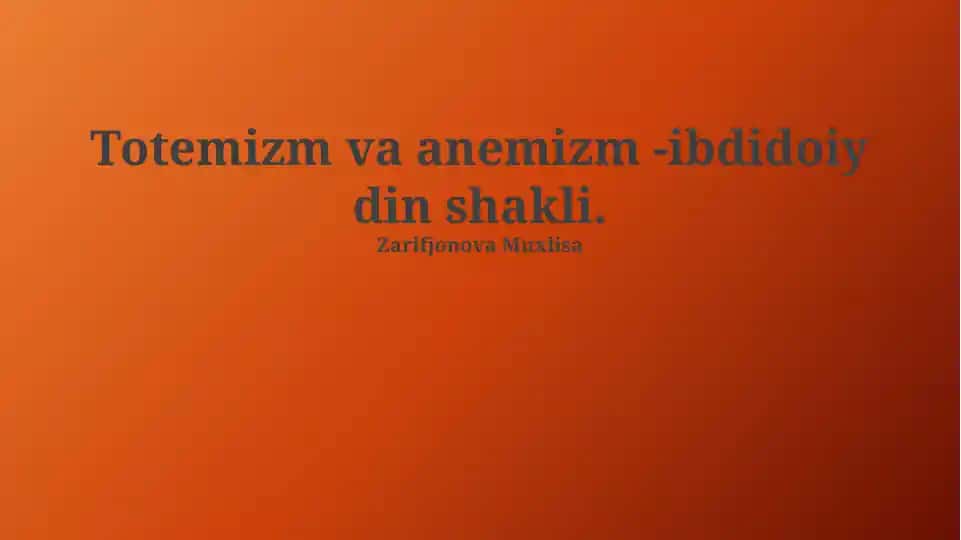 Totemizm va anemizm - ibdidoiy din shakli