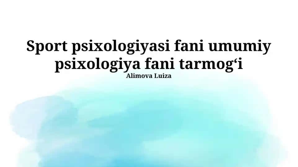 Sport psixologiyasi fani umumiy psixologiya fani tarmog‘i