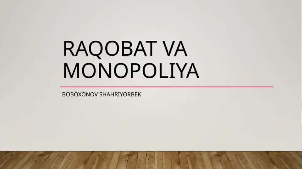 Raqobat va monopoliya