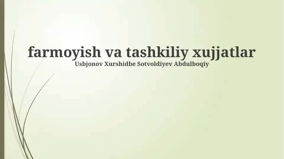 Farmoyish va tashkiliy hujjatlar bo‘yicha ma'muriy va tashkiliy hujjatlar bilan ishlash qo‘llanmasi