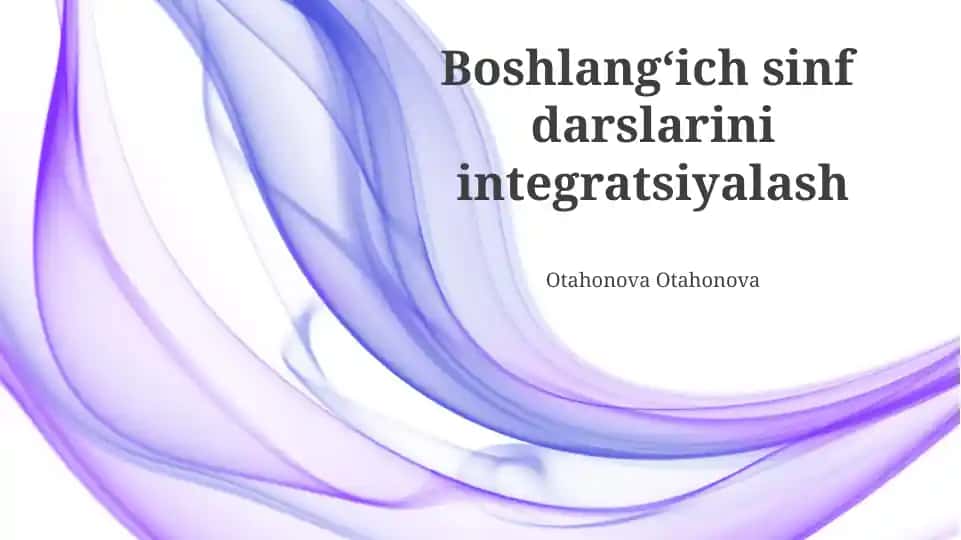 Boshlangʻich sinf darslarini integratsiyalash