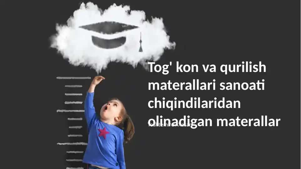 Konchilik va qurilish materiallari sanoati chiqindilaridan olinadigan materiallar