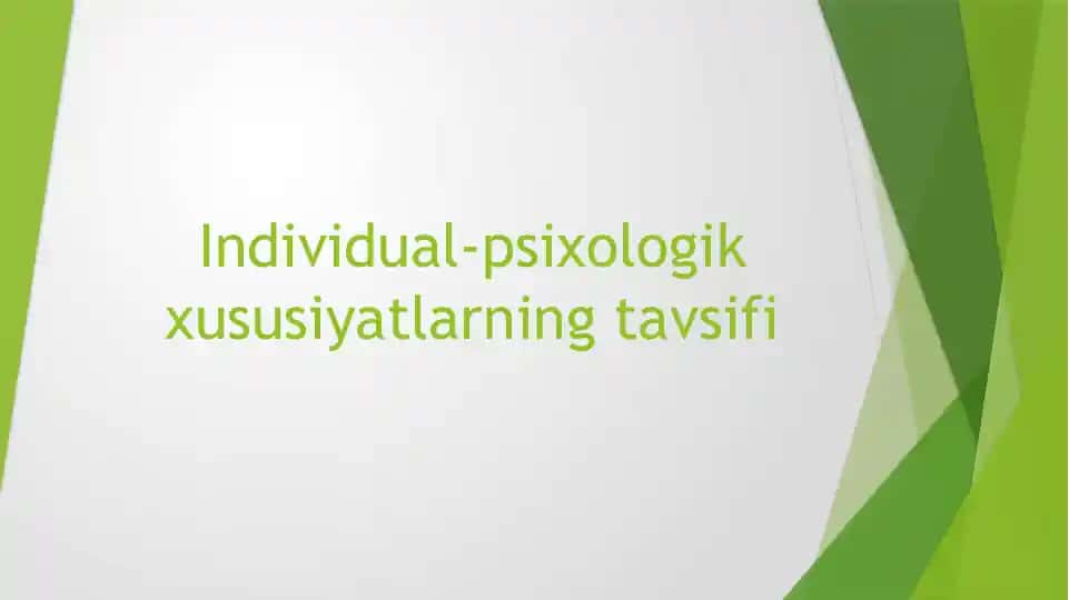 Individual-psixologik xususiyatlarning tavsifi
