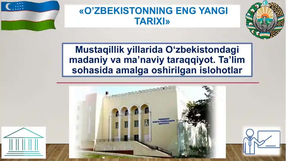 O’ZBEKISTONNING ENG YANGI TARIXI. Mustaqillik yillarida O‘zbekistondagi madaniy va ma’naviy taraqqiyot.