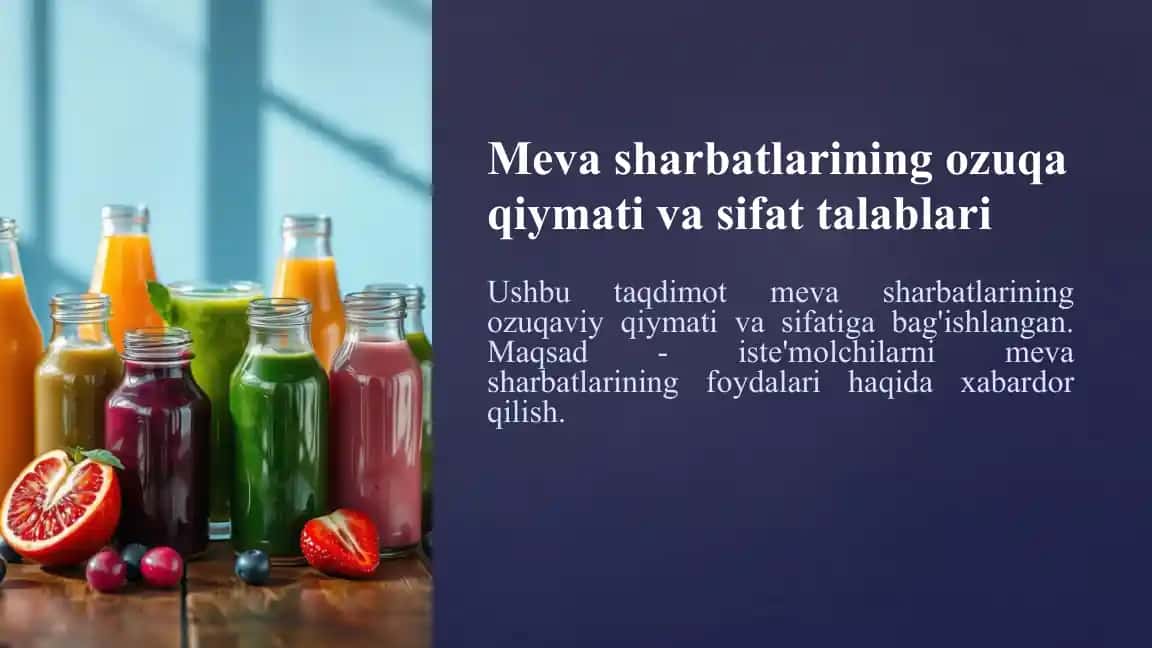 Meva sharbatlarining ozuqa qiymati va sifat talablari
