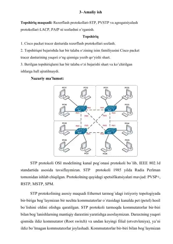 Rezerflash protokollari-STP, PVSTP va agregatsiyalash protokollari-LACP, PAfP ni sozlashni o’rganish.