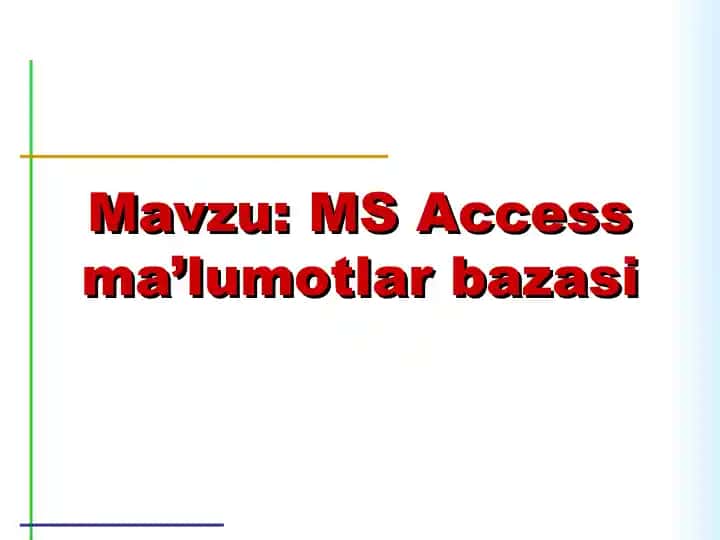 MS Access ma’lumotlar bazasi