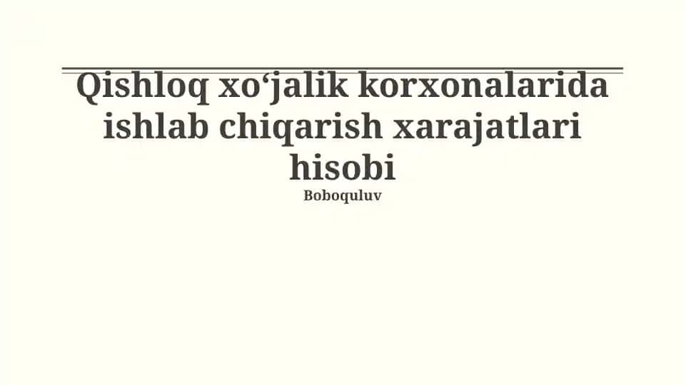 Qishloq xo‘jalik korxonalarida ishlab chiqarish xarajatlari hisobi