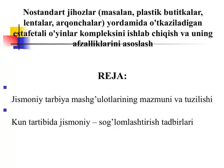 Nostandart jihozlar (masalan, plastik butitkalar, lentalar, arqonchalar) yordamida o'tkaziladigan es