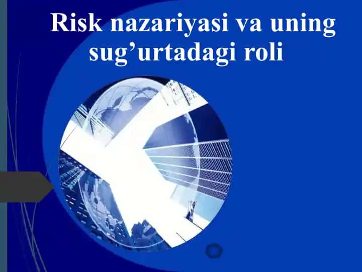 Risk nazariyasi va uning sug’urtadagi roli