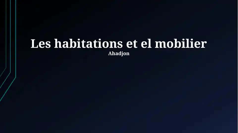 Les habitations et el mobilier