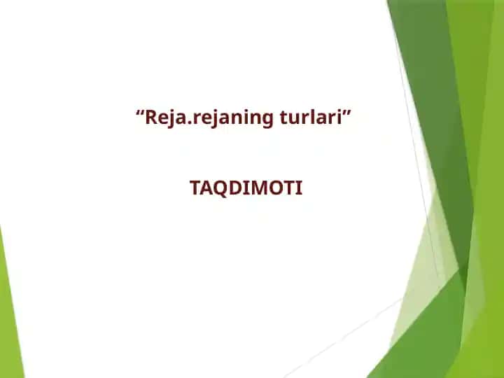 Reja.rejaning turlari