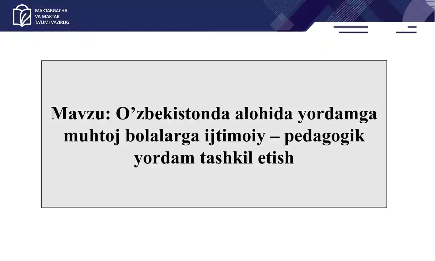 O’zbekistonda alohida yordamga muhtoj bolalarga ijtimoiy-pedagogik yordam tashkil etish