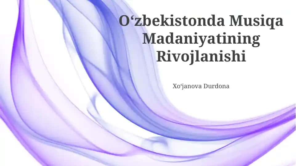 Oʻzbekistonda Musiqa Madaniyatining Rivojlanishi