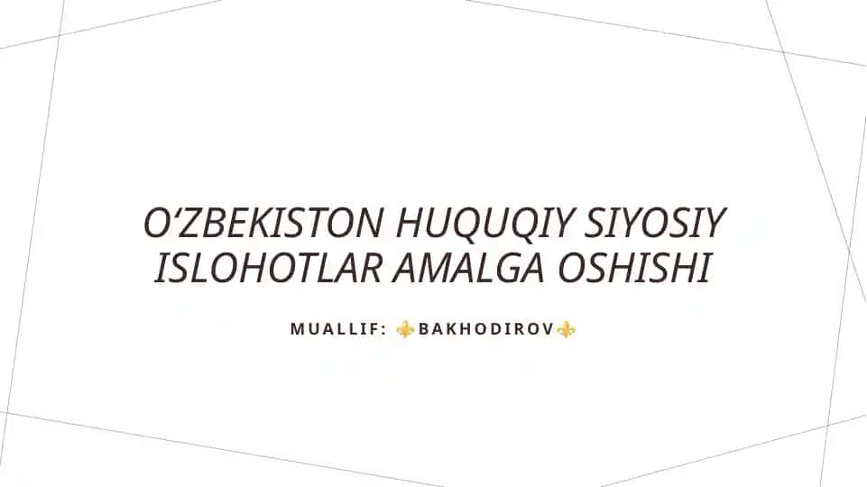 Oʻzbekiston huquqiy siyosiy islohotlar amalga oshishi