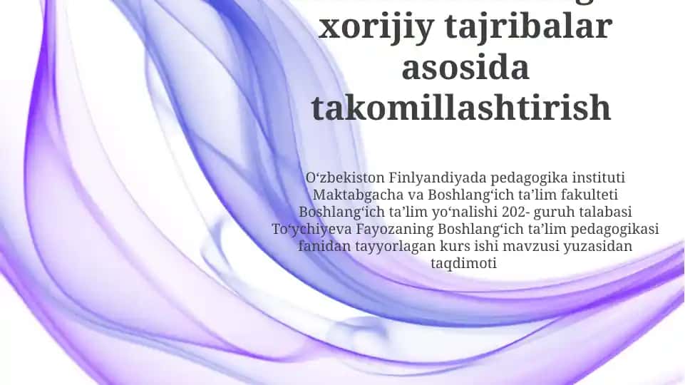 Taʼlim tizimini ilgʻor xorijiy tajribalar asosida takomillashtirish