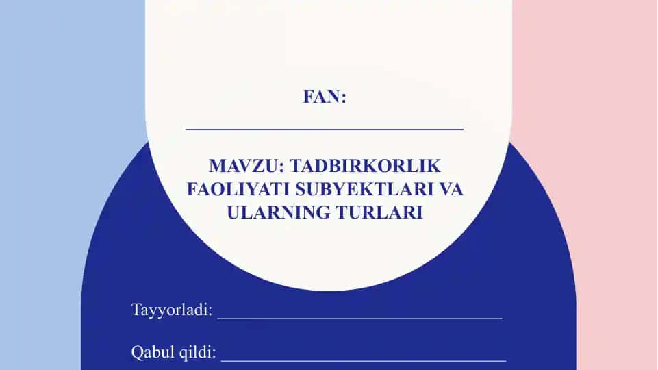 Tadbirkorlik faoliyati subyektlari va ularning turlari