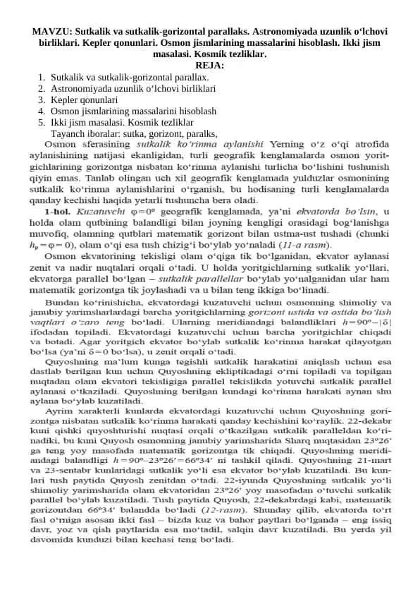 Sutkalik va sutkalik-gorizontal parallaks. Astronomiyada uzunlik o‘lchovi birliklari. Kepler qonunlari. Osmon jismlarining massalarini hisoblash. Ikki jism masalasi. Kosmik tezliklar.