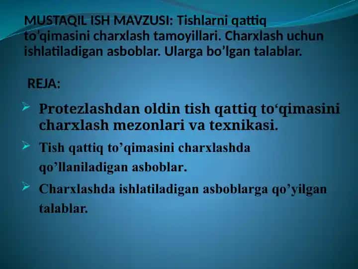 Tishlarni qattiq to'qimasini charxlash tibbiyot mezonlari