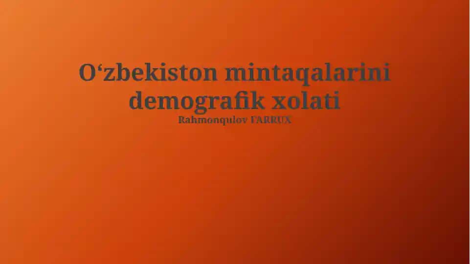 Oʻzbekiston mintaqalarini demografik xolati