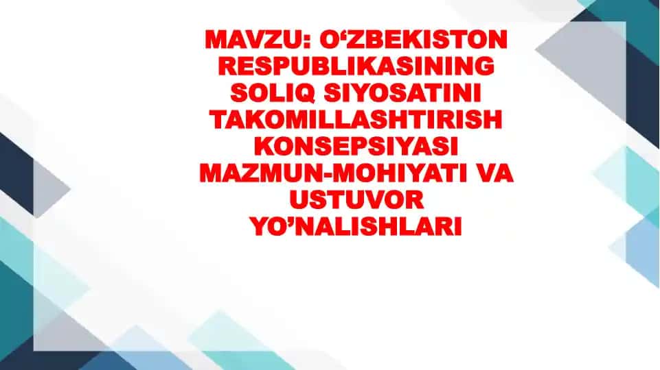 O‘zbekiston Respublikasining Soliq Siyosatini Takomillashtirish Konsepsiyasi